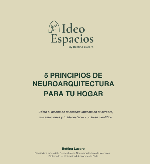 Guía: 5 Principios de Neuroarquitectura para tu Hogar